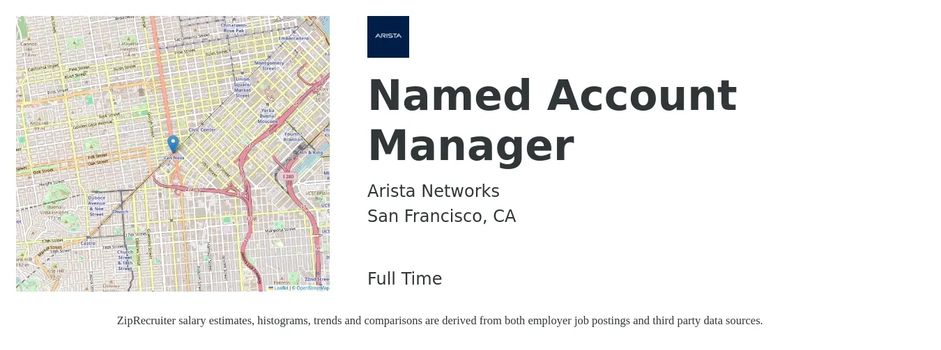 Arista Networks job posting for a Named Account Manager in San Francisco, CA with a salary of $125,000 to $172,000 Yearly with a map of San Francisco location.
