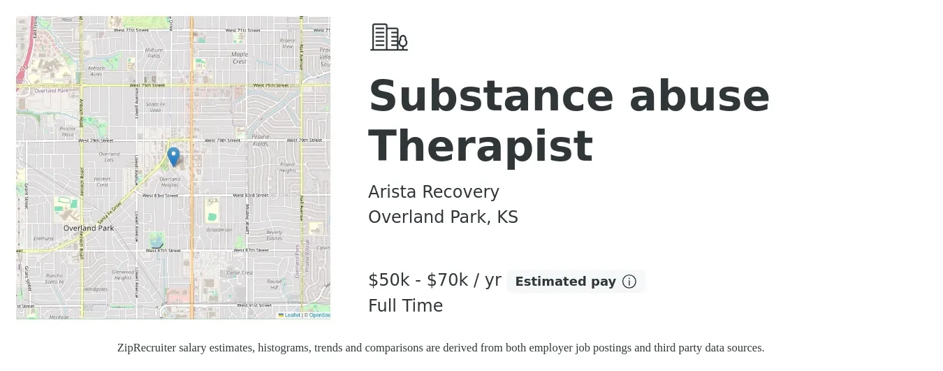 Arista Recovery job posting for a Substance abuse Therapist in Overland Park, KS with a salary of $50,000 to $70,000 Yearly with a map of Overland Park location.