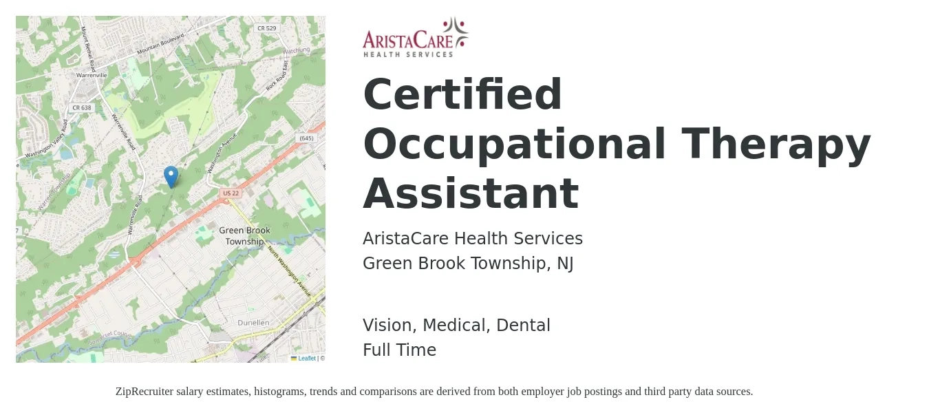 AristaCare Health Services job posting for a Certified Occupational Therapy Assistant in Green Brook Township, NJ with a salary of $30 to $39 Hourly and benefits including dental, life_insurance, medical, pto, and vision with a map of Green Brook Township location.
