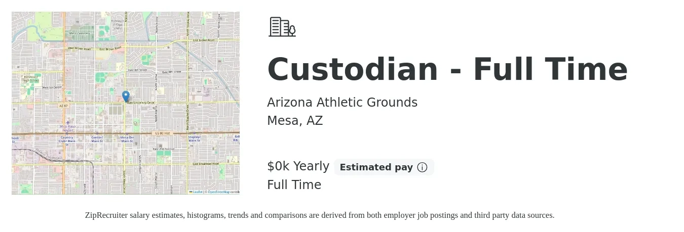 Arizona Athletic Grounds job posting for a Custodian - Full Time in Mesa, AZ with a salary of $17 to $21 Yearly with a map of Mesa location.