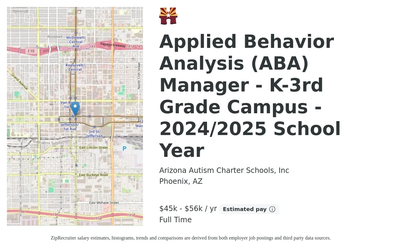 Arizona Autism Charter Schools, Inc job posting for a Applied Behavior Analysis (ABA) Manager - K-3rd Grade Campus - 2024/2025 School Year in Phoenix, AZ with a salary of $45,000 Yearly with a map of Phoenix location.