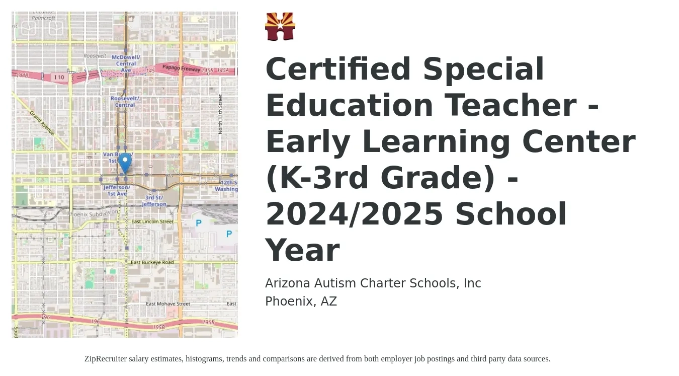 Arizona Autism Charter Schools, Inc job posting for a Certified Special Education Teacher - Early Learning Center (K-3rd Grade) - 2024/2025 School Year in Phoenix, AZ with a salary of $52,000 Yearly with a map of Phoenix location.