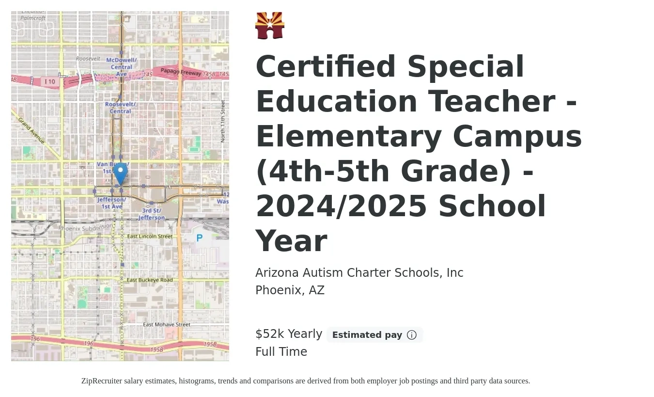 Arizona Autism Charter Schools, Inc job posting for a Certified Special Education Teacher - Elementary Campus (4th-5th Grade) - 2024/2025 School Year in Phoenix, AZ with a salary of $52,000 Yearly with a map of Phoenix location.