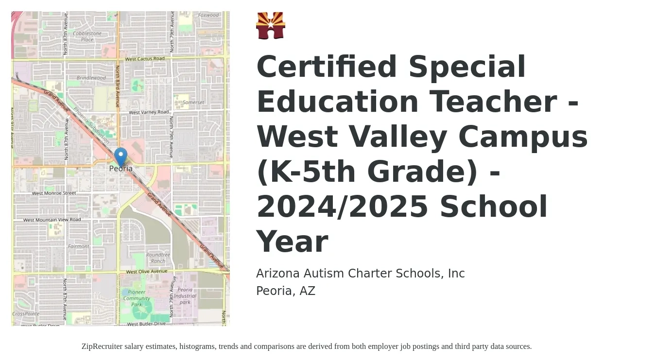 Arizona Autism Charter Schools, Inc job posting for a Certified Special Education Teacher - West Valley Campus (K-5th Grade) - 2024/2025 School Year in Peoria, AZ with a salary of $52,000 Yearly with a map of Peoria location.