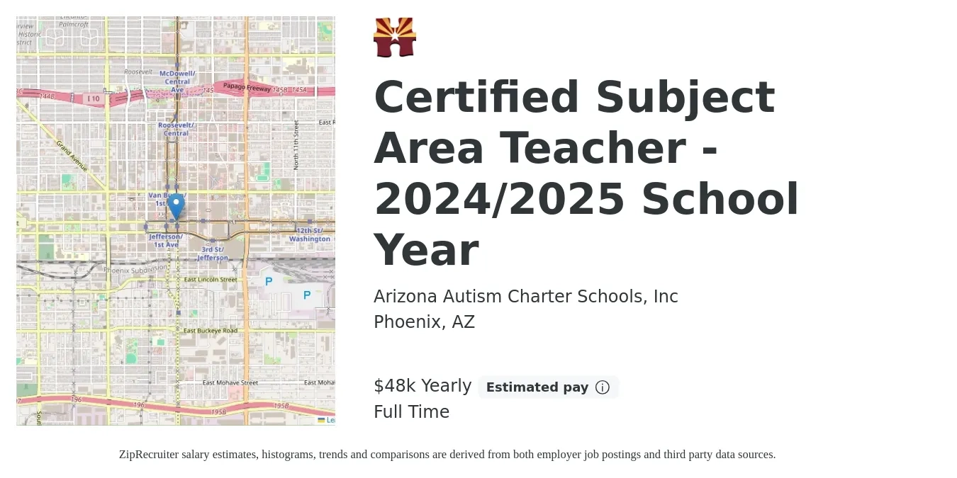 Arizona Autism Charter Schools, Inc job posting for a Certified Subject Area Teacher - 2024/2025 School Year in Phoenix, AZ with a salary of $48,000 Yearly with a map of Phoenix location.