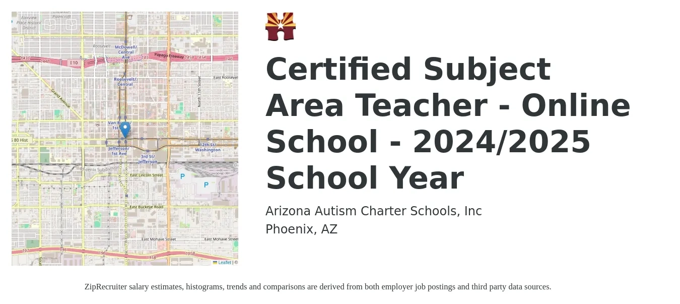 Arizona Autism Charter Schools, Inc job posting for a Certified Subject Area Teacher - Online School - 2024/2025 School Year in Phoenix, AZ with a salary of $48,000 Yearly with a map of Phoenix location.
