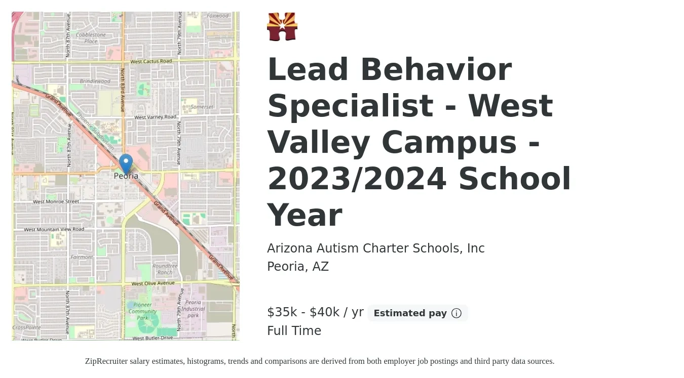 Arizona Autism Charter Schools, Inc. job posting for a Lead Behavior Specialist - West Valley Campus - 2023/2024 School Year in Peoria, AZ with a salary of $35,000 to $40,000 Yearly with a map of Peoria location.
