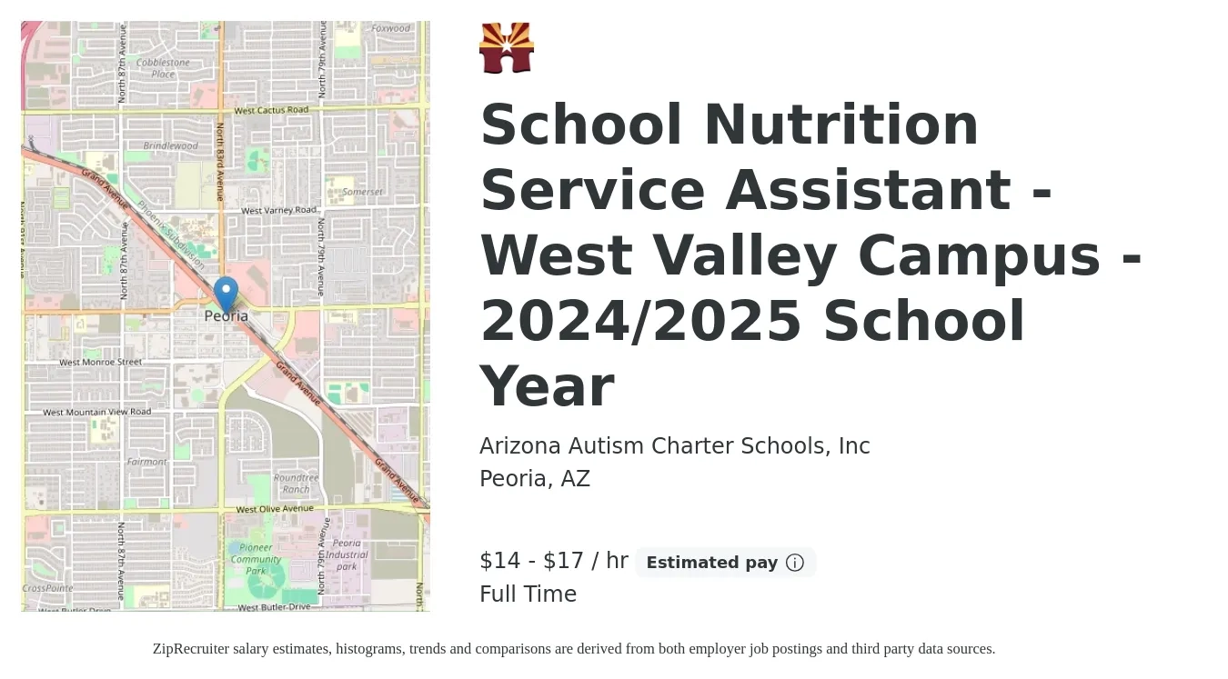 Arizona Autism Charter Schools, Inc job posting for a School Nutrition Service Assistant - West Valley Campus - 2024/2025 School Year in Peoria, AZ with a salary of $15 to $18 Hourly with a map of Peoria location.