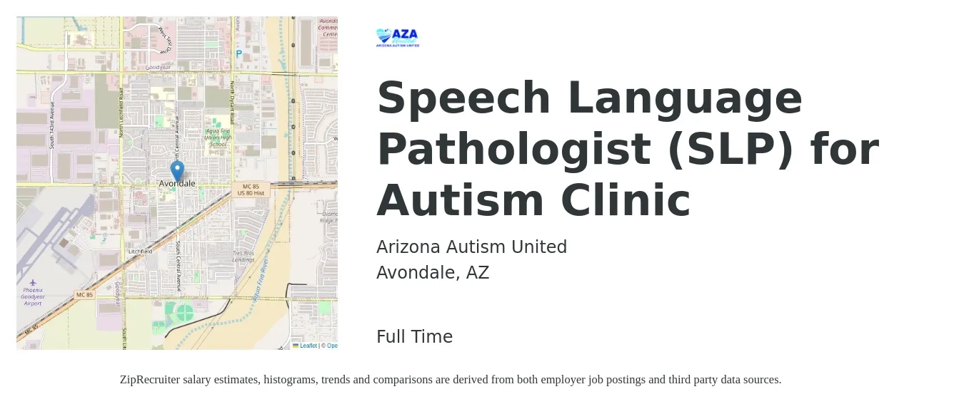 Arizona Autism United job posting for a Speech Language Pathologist (SLP) for Autism Clinic in Avondale, AZ with a salary of $39 to $56 Hourly with a map of Avondale location.