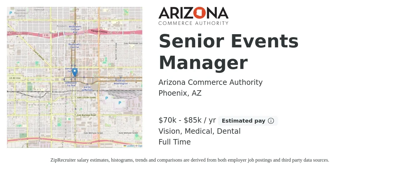 Arizona Commerce Authority job posting for a Senior Events Manager in Phoenix, AZ with a salary of $70,000 to $85,000 Yearly and benefits including retirement, vision, dental, medical, and pto with a map of Phoenix location.