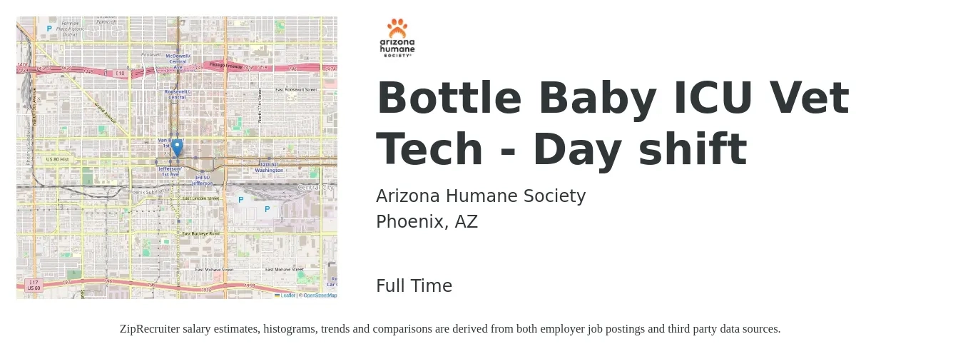 Arizona Humane Society job posting for a Bottle Baby ICU Vet Tech - Day shift in Phoenix, AZ with a salary of $15 to $20 Hourly with a map of Phoenix location.