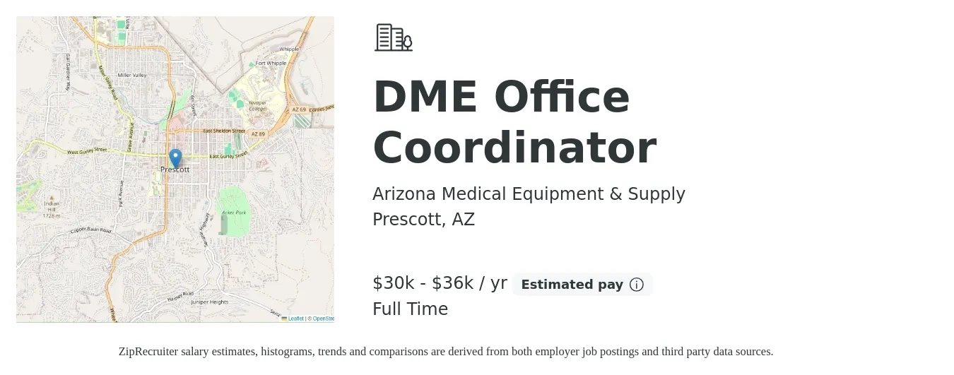 Arizona Medical Equipment & Supply job posting for a DME Office Coordinator in Prescott, AZ with a salary of $30,000 to $36,000 Yearly and benefits including retirement with a map of Prescott location.