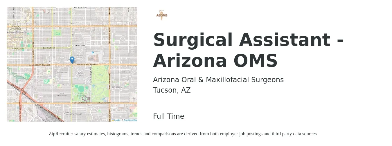 Arizona Oral & Maxillofacial Surgeons job posting for a Surgical Assistant - Arizona OMS in Tucson, AZ with a salary of $17 to $22 Hourly with a map of Tucson location.