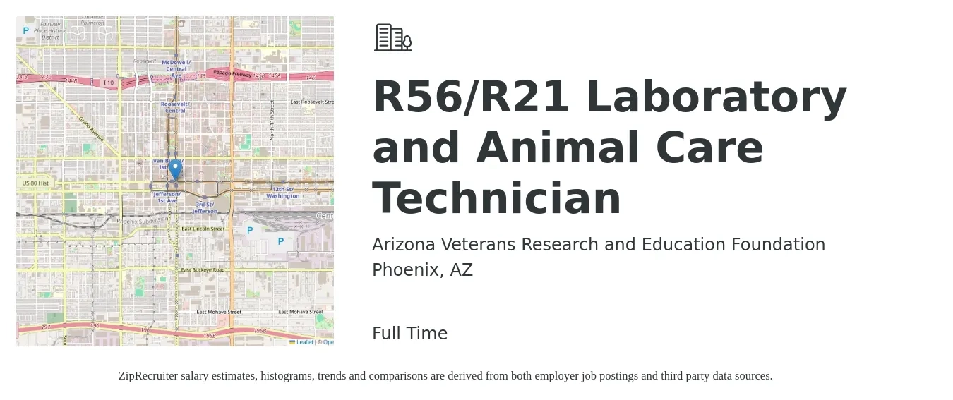 Arizona Veterans Research and Education Foundation job posting for a R56/R21 Laboratory and Animal Care Technician in Phoenix, AZ with a salary of $18 to $22 Hourly with a map of Phoenix location.
