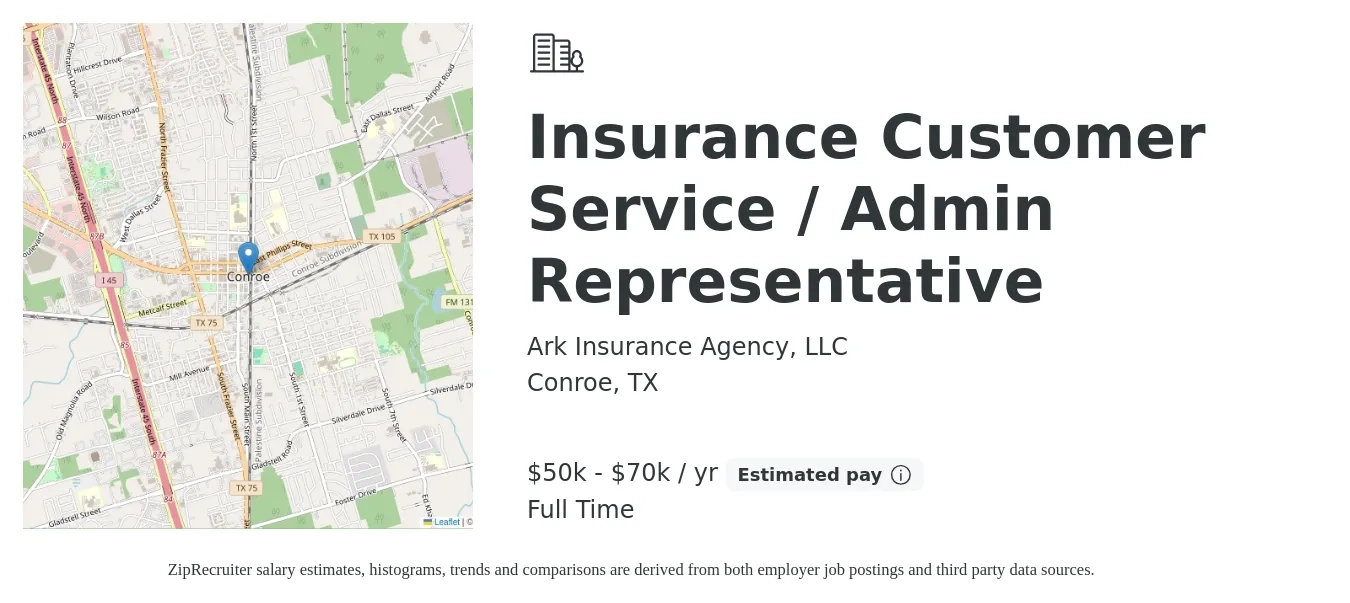 Ark Insurance Agency, LLC job posting for a Insurance Customer Service / Admin Representative in Conroe, TX with a salary of $50,000 to $70,000 Yearly with a map of Conroe location.