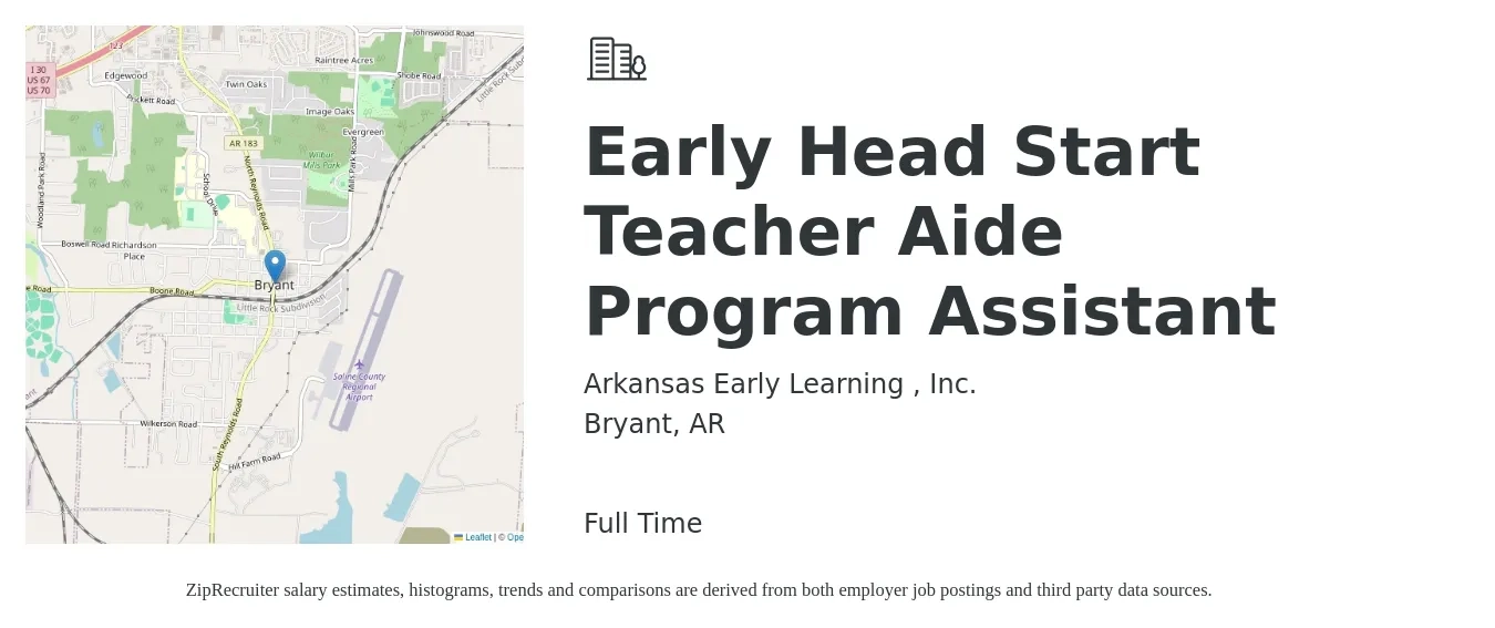 Arkansas Early Learning , Inc. job posting for a Early Head Start Teacher Aide Program Assistant in Bryant, AR with a salary of $13 to $14 Hourly with a map of Bryant location.