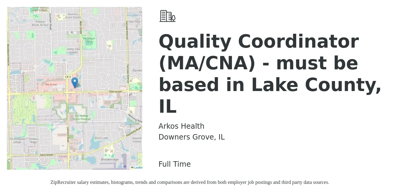 Arkos Health job posting for a Quality Coordinator (MA/CNA) - must be based in Lake County, IL in Downers Grove, IL with a salary of $16 to $20 Hourly with a map of Downers Grove location.