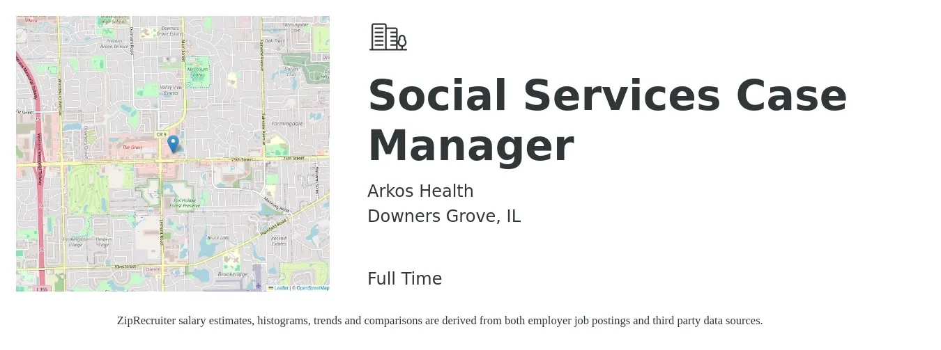Arkos Health job posting for a Social Services Case Manager in Downers Grove, IL with a salary of $22 to $28 Hourly with a map of Downers Grove location.