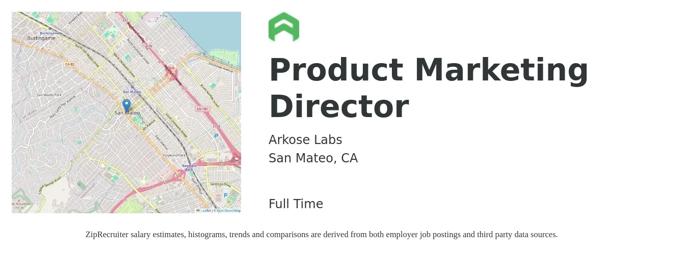 Arkose Labs job posting for a Product Marketing Director in San Mateo, CA with a salary of $171,400 to $255,100 Yearly with a map of San Mateo location.