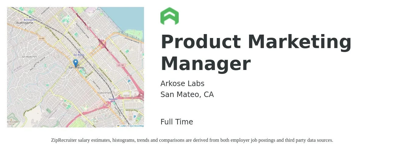Arkose Labs job posting for a Product Marketing Manager in San Mateo, CA with a salary of $175,400 Yearly with a map of San Mateo location.