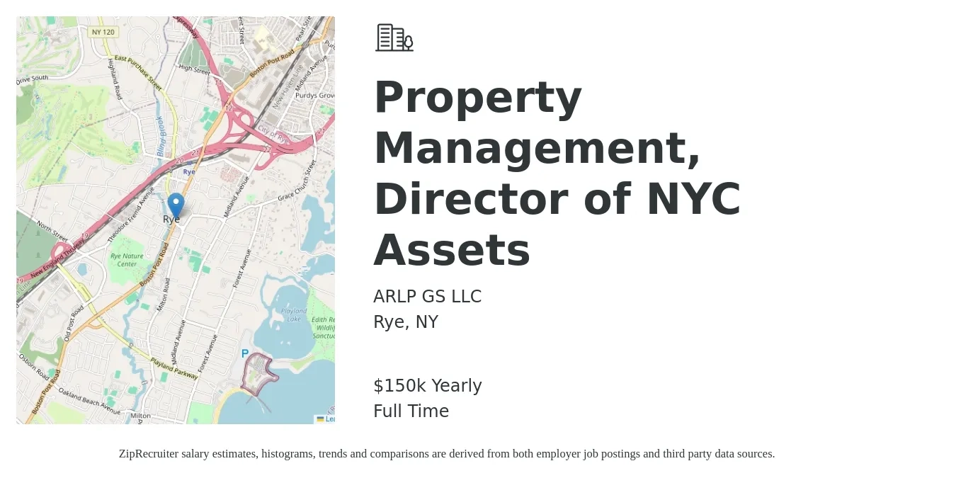 ARLP GS LLC job posting for a Property Management, Director of NYC Assets in Rye, NY with a salary of $150,000 Yearly with a map of Rye location.