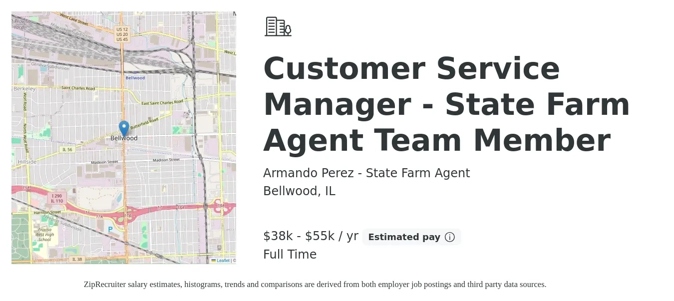Armando Perez - State Farm Agent job posting for a Customer Service Manager - State Farm Agent Team Member in Bellwood, IL with a salary of $38,000 to $55,000 Yearly with a map of Bellwood location.