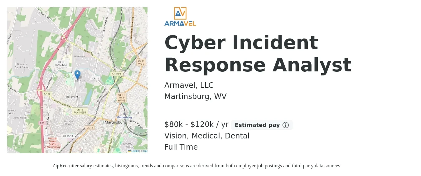 Armavel, LLC job posting for a Cyber Incident Response Analyst in Martinsburg, WV with a salary of $80,000 to $120,000 Yearly and benefits including medical, retirement, vision, dental, and life_insurance with a map of Martinsburg location.