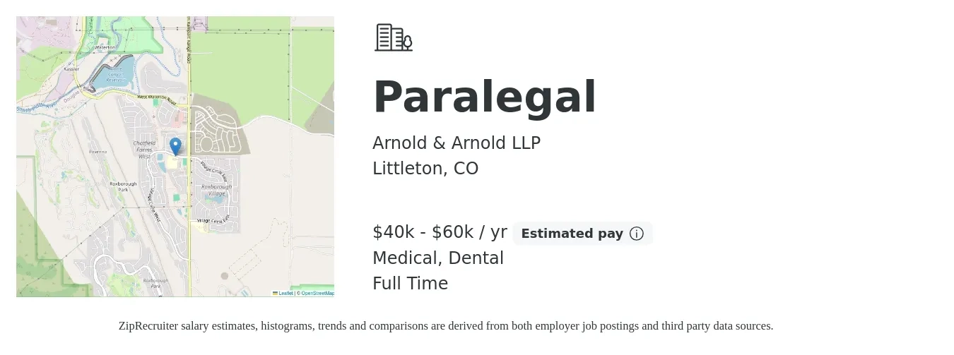 Arnold & Arnold LLP job posting for a Paralegal in Littleton, CO with a salary of $40,000 to $60,000 Yearly and benefits including dental, life_insurance, medical, and retirement with a map of Littleton location.