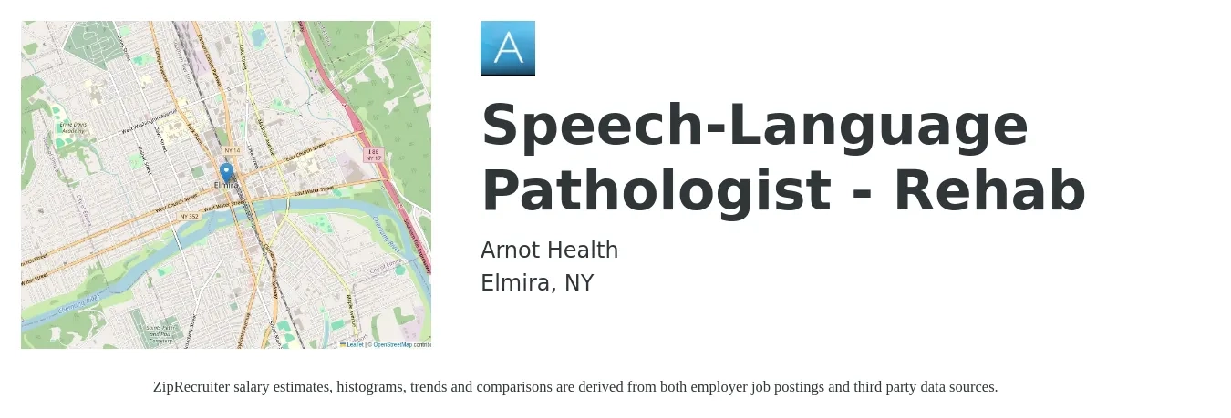 Arnot Health job posting for a Speech-Language Pathologist - Rehab in Elmira, NY with a salary of $38 to $54 Hourly with a map of Elmira location.