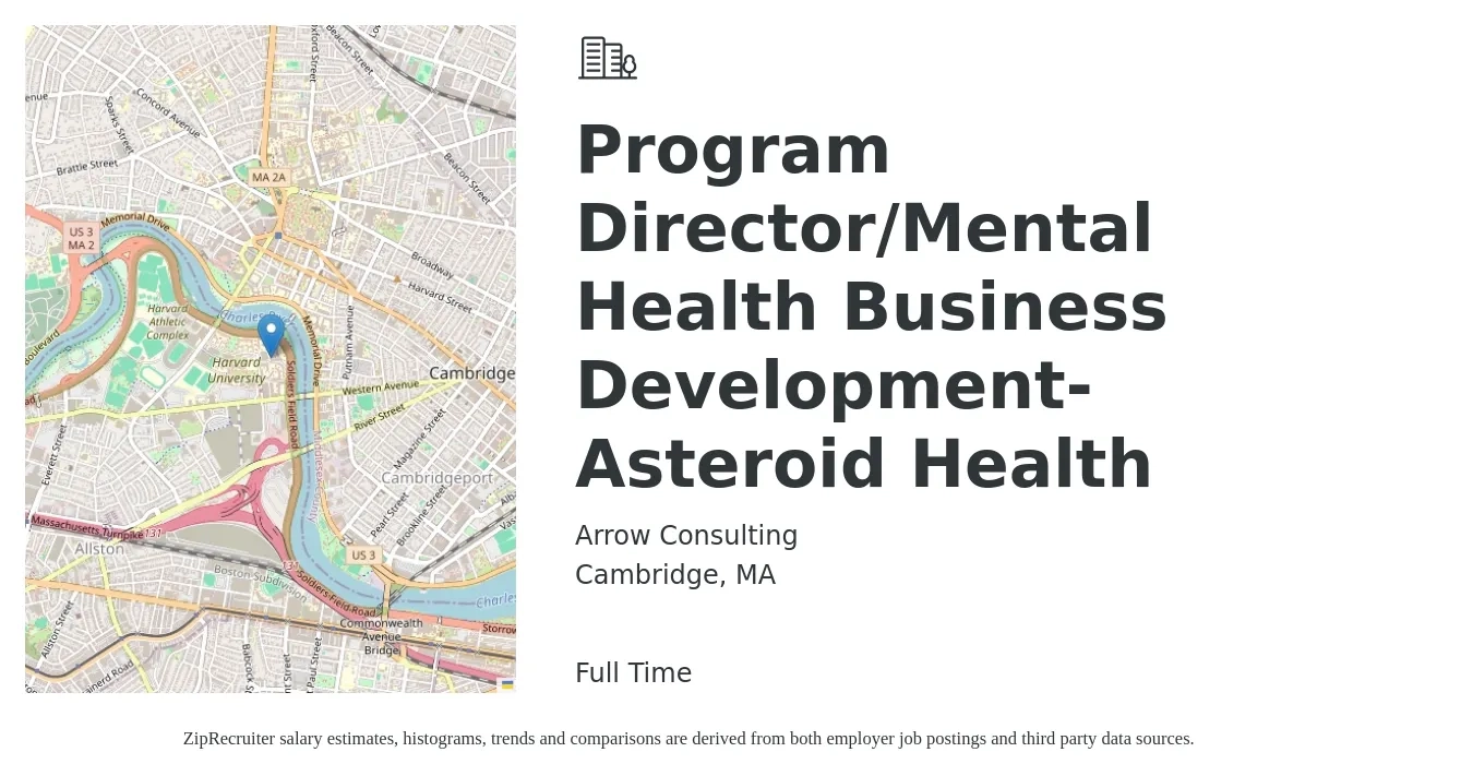Arrow Consulting job posting for a Program Director/Mental Health Business Development- Asteroid Health in Cambridge, MA with a salary of $90,000 to $120,000 Yearly with a map of Cambridge location.