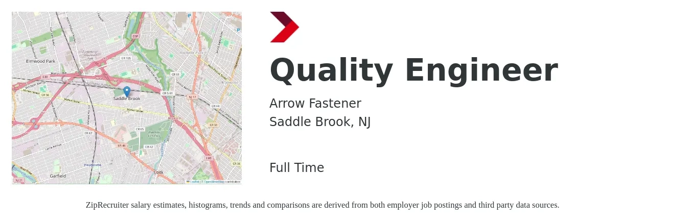 Arrow Fastener job posting for a Quality Engineer in Saddle Brook, NJ with a salary of $75,800 to $97,900 Yearly and benefits including vision, dental, life_insurance, medical, and retirement with a map of Saddle Brook location.