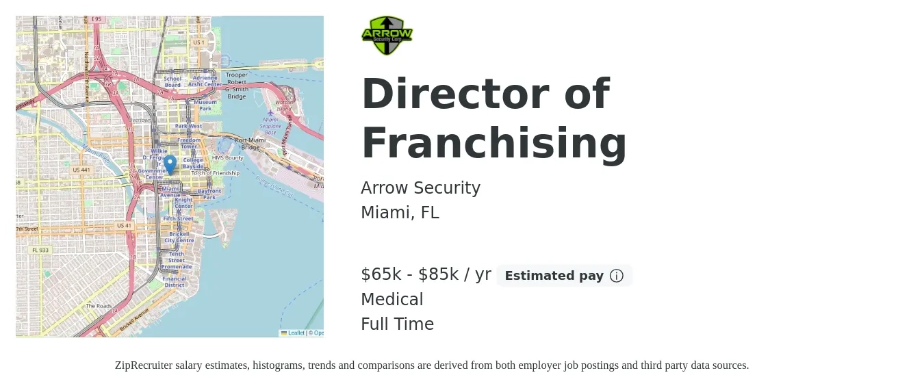 Arrow Security job posting for a Director of Franchising in Miami, FL with a salary of $65,000 to $85,000 Yearly (plus commission) and benefits including medical, and retirement with a map of Miami location.