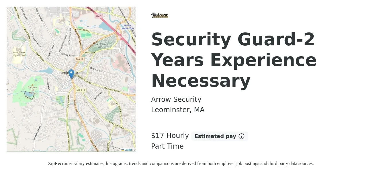 Arrow Security job posting for a Security Guard-2 Years Experience Necessary in Leominster, MA with a salary of $18 Hourly with a map of Leominster location.