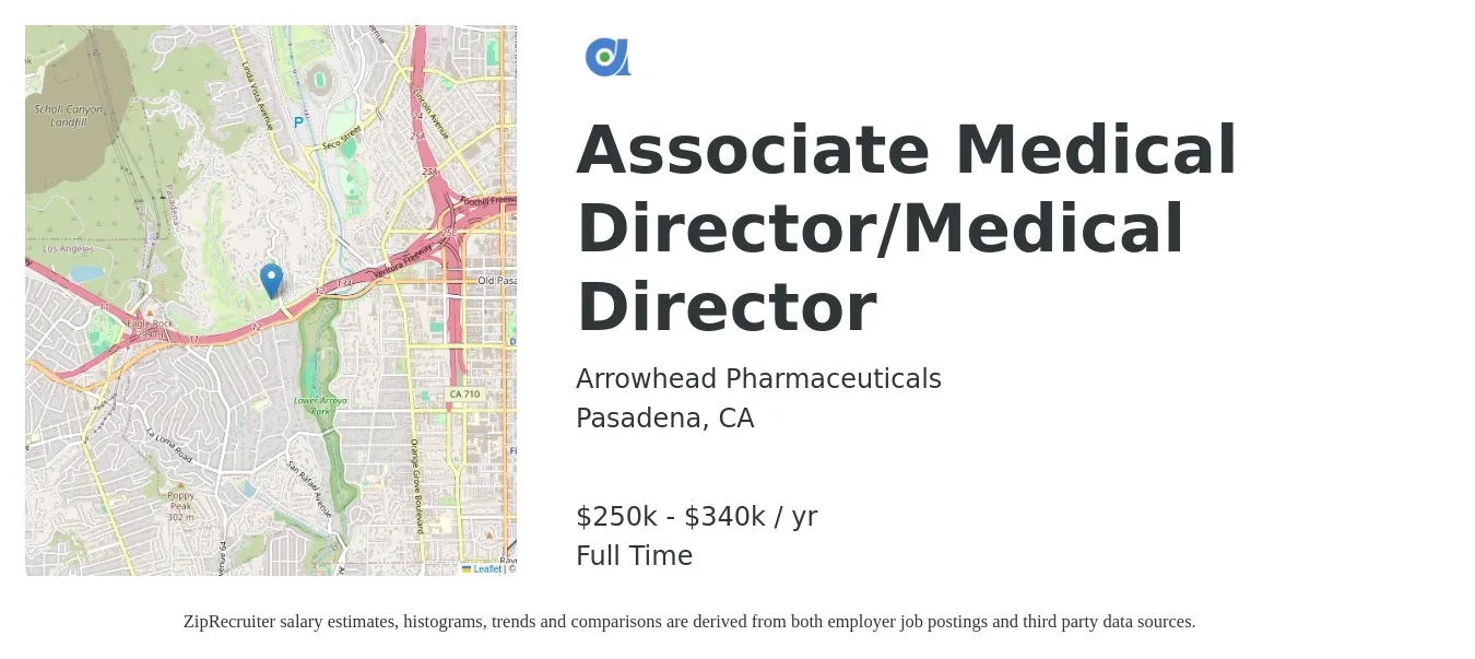 Arrowhead Pharmaceuticals job posting for a Associate Medical Director/Medical Director in Pasadena, CA with a salary of $250,000 to $340,000 Yearly with a map of Pasadena location.