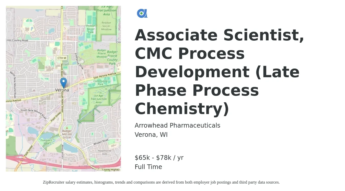 Arrowhead Pharmaceuticals job posting for a Associate Scientist, CMC Process Development (Late Phase Process Chemistry) in Verona, WI with a salary of $65,000 to $78,000 Yearly with a map of Verona location.