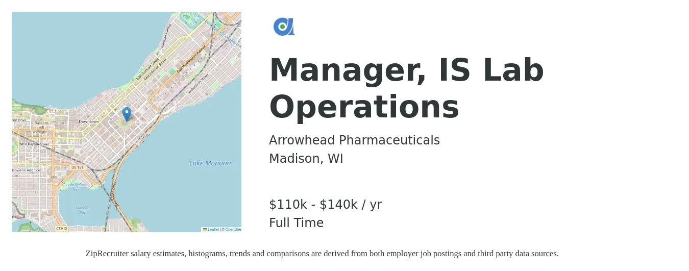 Arrowhead Pharmaceuticals job posting for a Manager, IS Lab Operations in Madison, WI with a salary of $110,000 to $140,000 Yearly with a map of Madison location.