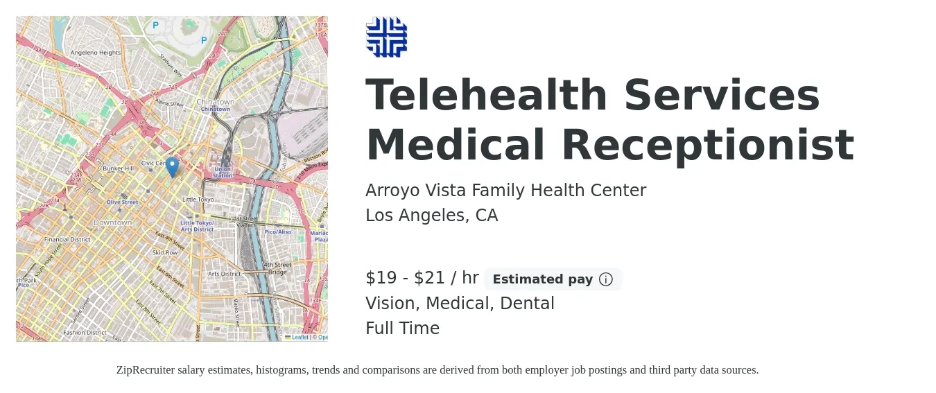 Arroyo Vista Family Health Center job posting for a Telehealth Services Medical Receptionist in Los Angeles, CA with a salary of $20 to $23 Hourly and benefits including retirement, vision, dental, life_insurance, and medical with a map of Los Angeles location.