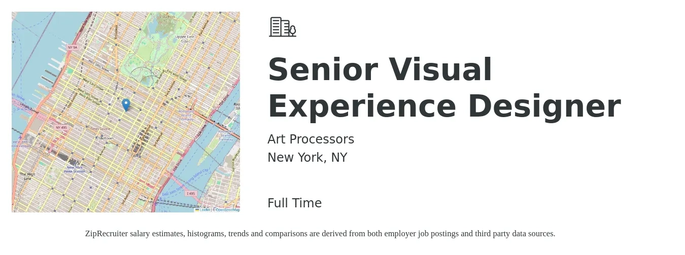 Art Processors job posting for a Senior Visual Experience Designer in New York, NY with a salary of $44 to $72 Hourly with a map of New York location.