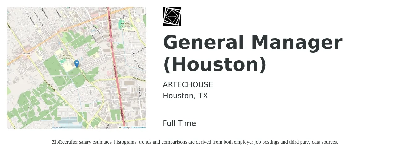 ARTECHOUSE job posting for a General Manager (Houston) in Houston, TX with a salary of $47,300 to $70,700 Yearly with a map of Houston location.