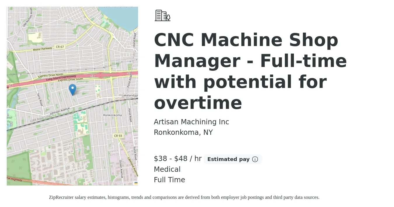 Artisan Machining Inc job posting for a CNC Machine Shop Manager - Full-time with potential for overtime in Ronkonkoma, NY with a salary of $40 to $50 Hourly and benefits including medical, and retirement with a map of Ronkonkoma location.
