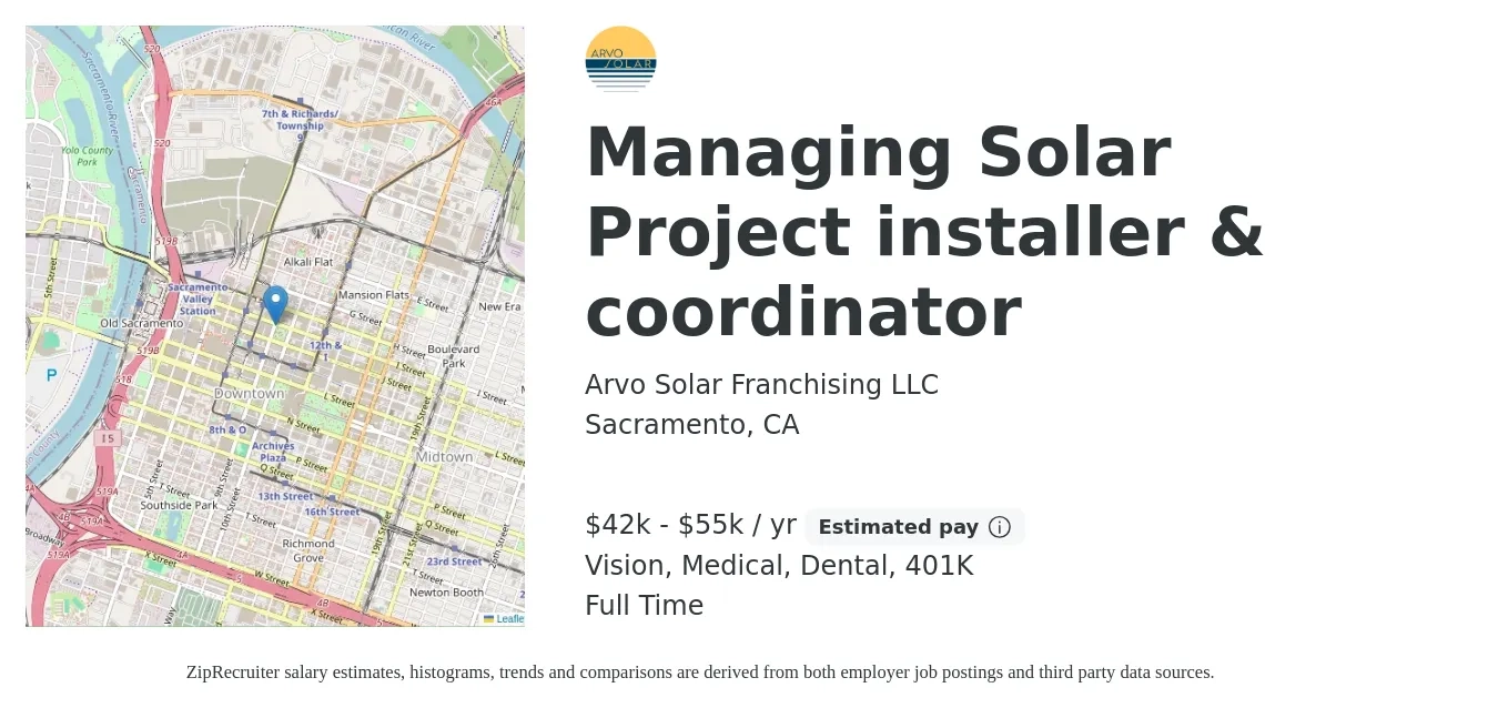 Arvo Solar Franchising LLC job posting for a Managing Solar Project installer & coordinator in Sacramento, CA with a salary of $42,000 to $55,000 Yearly (plus commission) and benefits including medical, vision, 401k, and dental with a map of Sacramento location.