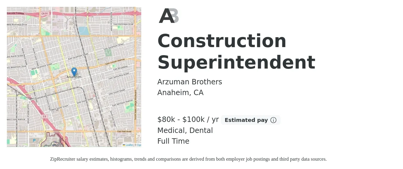 Arzuman Brothers job posting for a Construction Superintendent in Anaheim, CA with a salary of $80,000 to $100,000 Yearly and benefits including pto, retirement, dental, and medical with a map of Anaheim location.