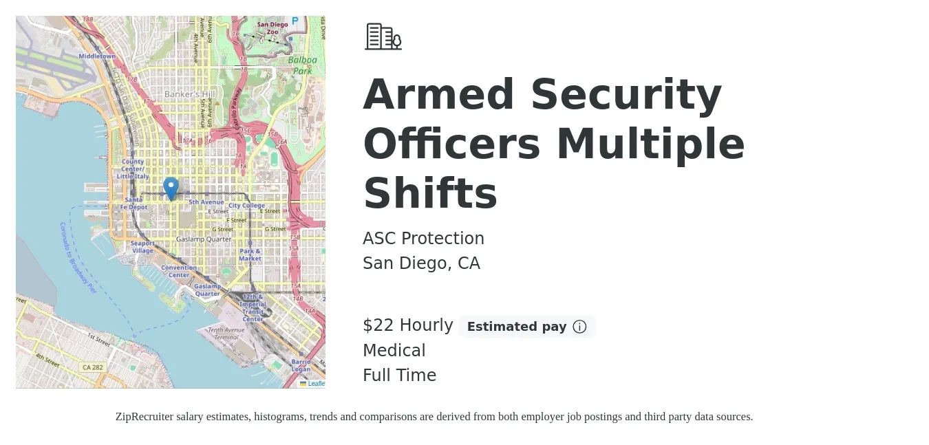 ASC Protection job posting for a Armed Security Officers Multiple Shifts in San Diego, CA with a salary of $23 Hourly and benefits including medical, pto, and retirement with a map of San Diego location.