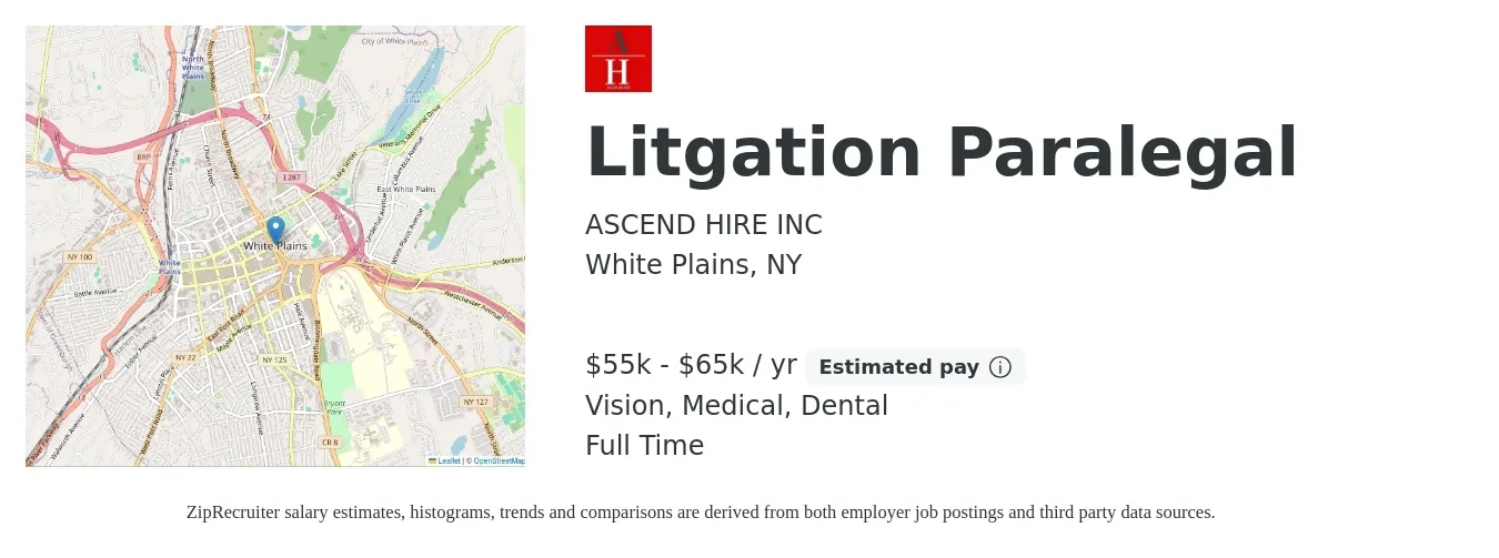 ASCEND HIRE INC job posting for a Litgation Paralegal in White Plains, NY with a salary of $55,000 to $65,000 Yearly and benefits including dental, life_insurance, medical, retirement, and vision with a map of White Plains location.