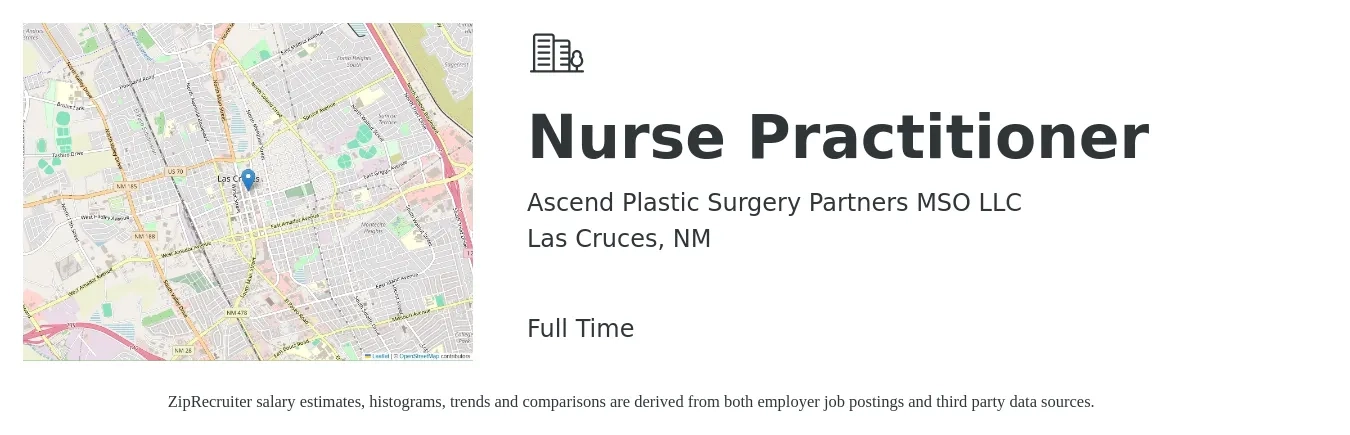 Ascend Plastic Surgery Partners MSO LLC job posting for a Nurse Practitioner in Las Cruces, NM with a salary of $89,000 to $123,700 Yearly with a map of Las Cruces location.
