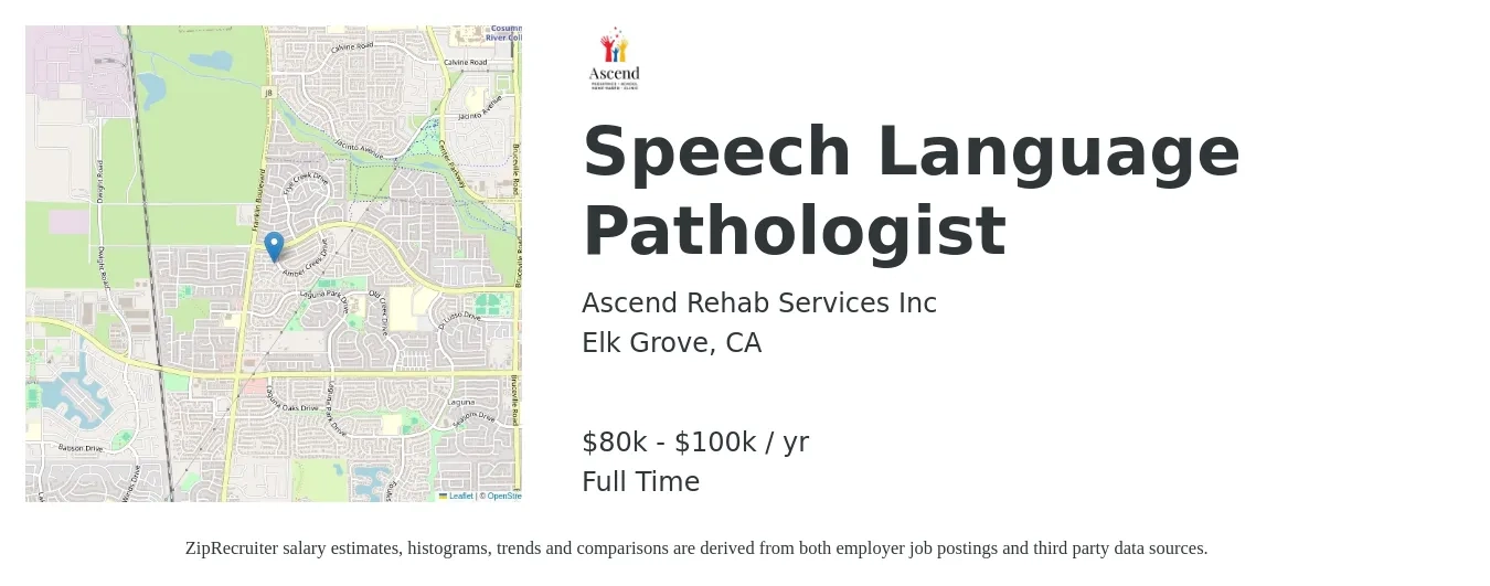 Ascend Rehab Services Inc job posting for a Speech Language Pathologist in Elk Grove, CA with a salary of $80,000 to $100,000 Yearly with a map of Elk Grove location.