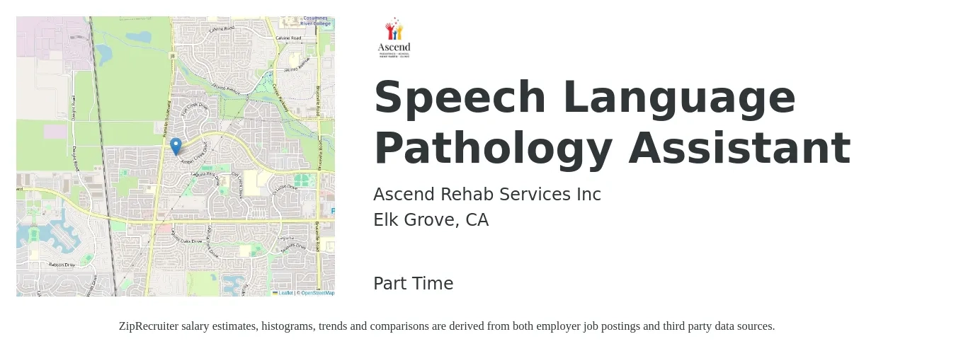 Ascend Rehab Services Inc job posting for a Speech Language Pathology Assistant in Elk Grove, CA with a salary of $35 to $50 Hourly with a map of Elk Grove location.