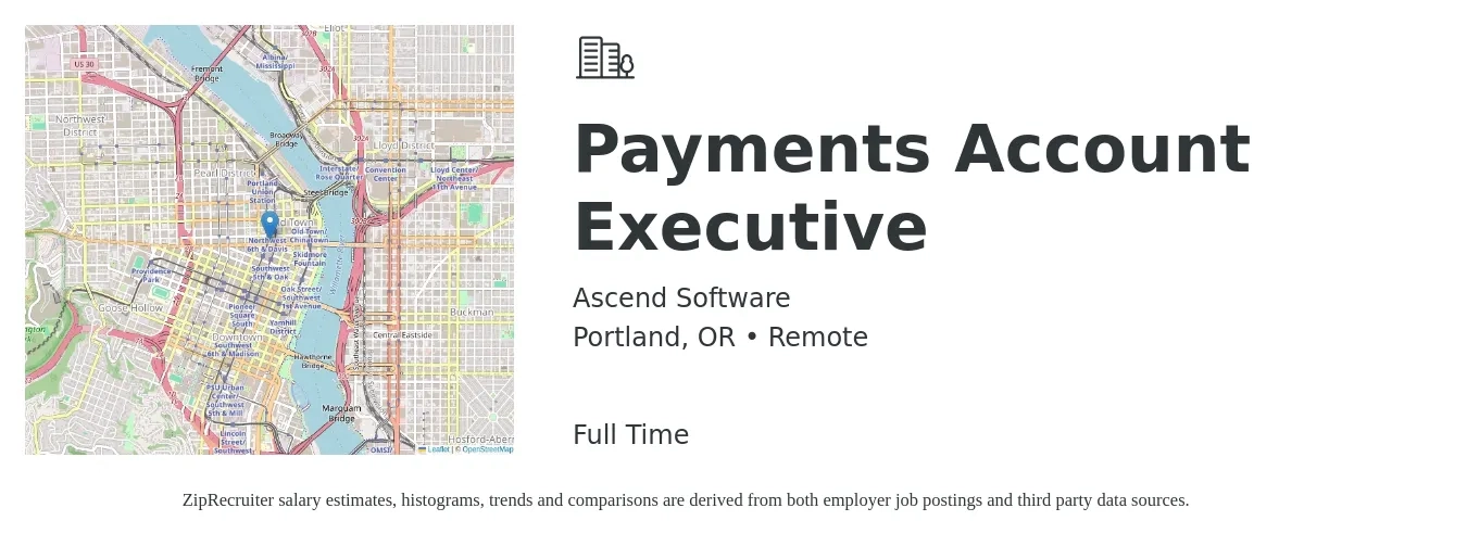 Ascend Software job posting for a Payments Account Executive in Portland, OR with a salary of $57,300 to $100,700 Yearly with a map of Portland location.