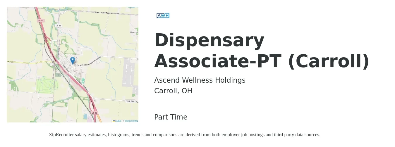 Ascend Wellness Holdings job posting for a Dispensary Associate-PT (Carroll) in Carroll, OH with a salary of $14 to $20 Hourly with a map of Carroll location.