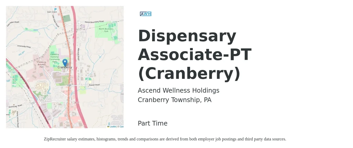 Ascend Wellness Holdings job posting for a Dispensary Associate-PT (Cranberry) in Cranberry Township, PA with a salary of $15 to $17 Hourly with a map of Cranberry Township location.